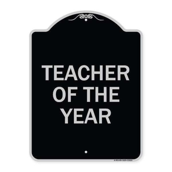 Teacher of the Year Heavy-Gauge Aluminum Architectural Sign, 24" x 18", BS-1824-22828